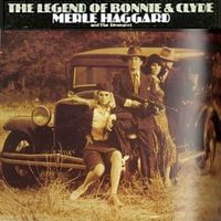 Merle Haggard & The Strangers - Legend Of Bonnie & Clyde